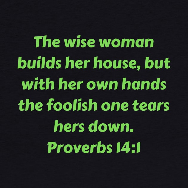 Bible Verse Proverbs 14:1 by Prayingwarrior